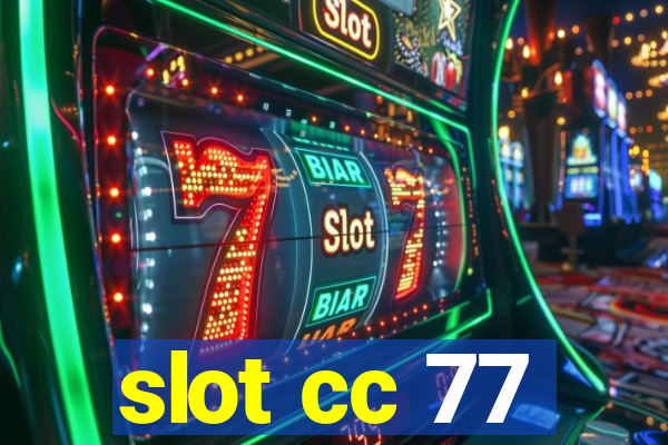 slot cc 77